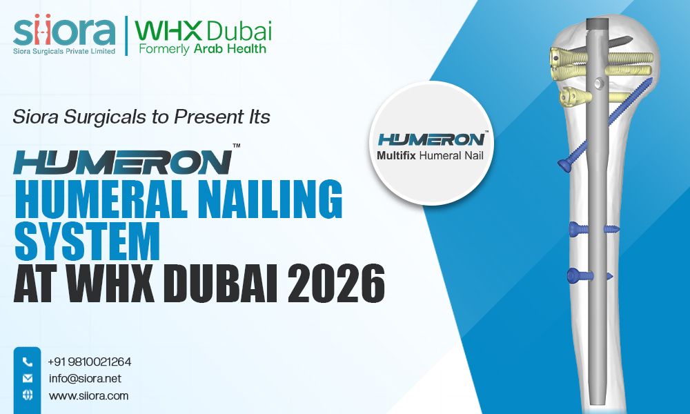 Siora Surgicals to Present Its HUMERON Humeral Nailing System at WHX Dubai 2026