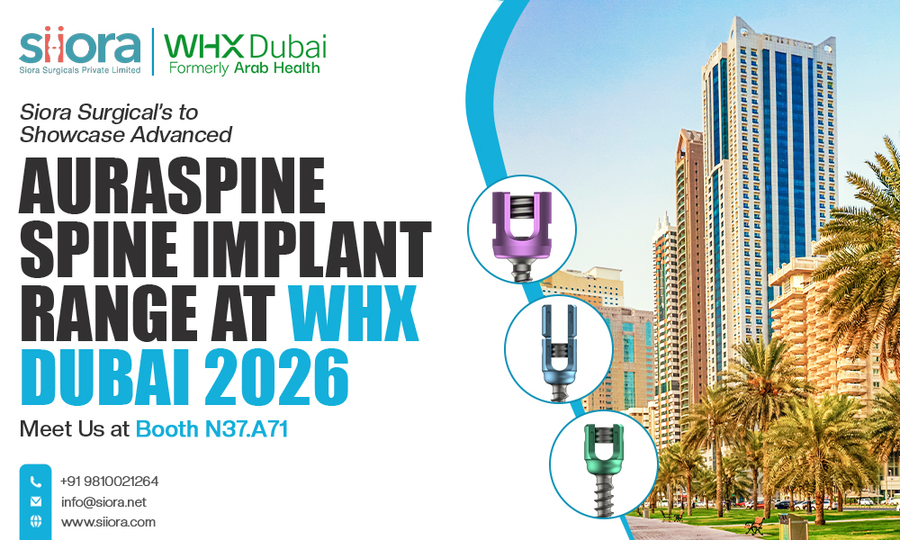 Siora Surgicals to Showcase Advanced AURASPINE Spine Implant Range at WHX Dubai 2026 — Meet Us at Booth N37.A71